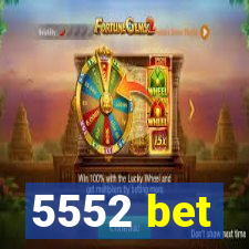 5552 bet